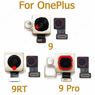 แท้ อะไหล่โมดูลกล้องเซลฟี่ ด้านหน้า ด้านหลัง สําหรับ OnePlus 9 Pro RT One Plus 9RT 5G