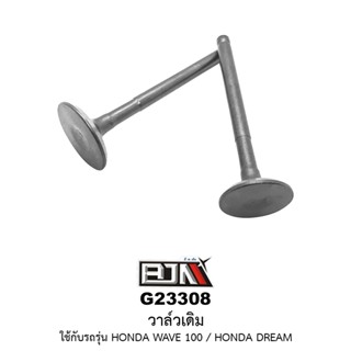 [BJN บีเจเอ็น] G23308 วาล์วเดิม - HONDA WAVE 100 / HONDA DREAM วาล์วไอดี-ไอเสีย วาล์ว WAVE 100 วาล์ว DREAM อะไหล่มอเต...