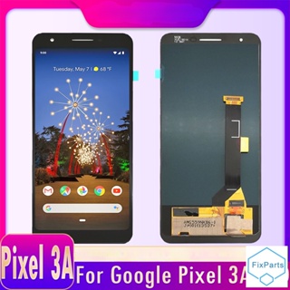 Amoled หน้าจอสัมผัสดิจิทัล LCD แบบเปลี่ยน สําหรับ Google Pixel 3A G020A G020E G020B Google Pixel 3A