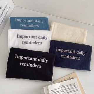 S077 เสื้อยืด oversize ผ้าคอตตอน สไตล์ minimal ปัก Important daily reminders