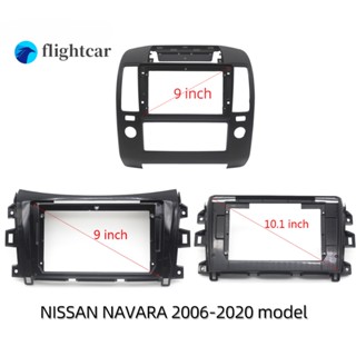 Flightcar กรอบแผงสเตอริโอ 9 นิ้ว อุปกรณ์เสริม สําหรับรถยนต์ Android Head Unit 2din Fascia Nissan NP300 Navara Frontier 2006-2020