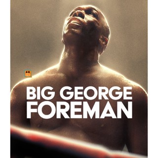 หนัง 4K ออก ใหม่ 4K - Big George Foreman (2023) - แผ่นหนัง 4K UHD (เสียง Eng | ซับ Eng/ไทย/French) 4K UHD หนังใหม่