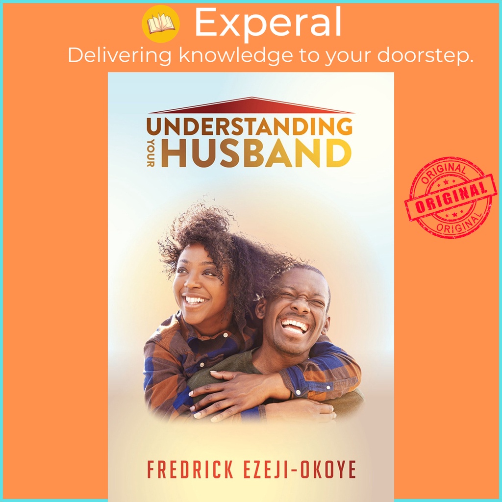 เข้าใจสามีของคุณโดย Fredrick Ezeji-Okoye (ฉบับสหรัฐอเมริกาปกอ่อน)