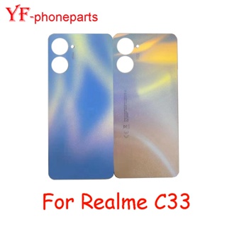 ฝาครอบแบตเตอรี่ด้านหลัง คุณภาพสูง สําหรับ Oppo Realme C33 RMX3624