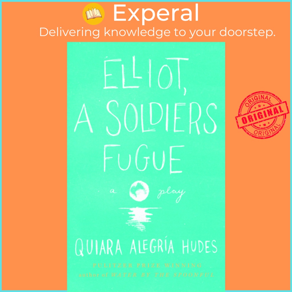 Elliot Fugue Soldier โดย Quiara Alegría Hudes (ฉบับสหรัฐอเมริกาปกอ่อน)