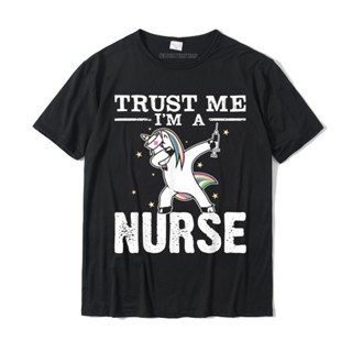 เสื้อยืด ผ้าฝ้าย พิมพ์ลายยูนิคอร์น Trust Me Im A Nurse ขนาดใหญ่ สําหรับผู้ชาย ครอบครัว ปาร์ตี้