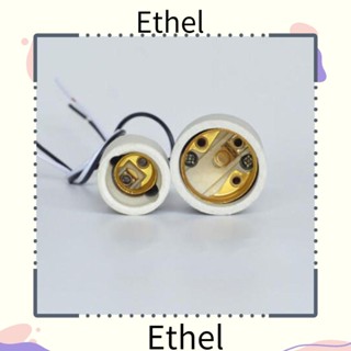 Ethel1 ฐานโคมไฟเซรามิค E27 E14 ทนความร้อน พร้อมสกรู สําหรับบ้าน