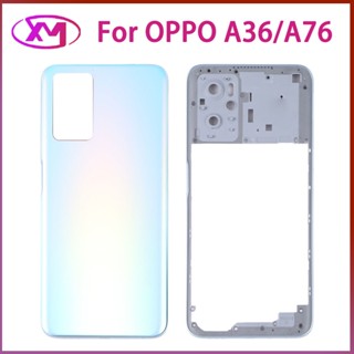 ฝาครอบแบตเตอรี่ด้านหลัง พร้อมกรอบกลาง แบบเปลี่ยน สําหรับ OPPO A36 A76