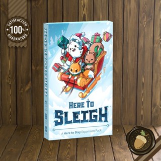 Here to Slay: Sleigh