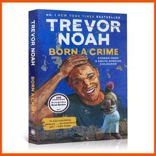 Born a Crime: เรื่องราวจากวัยเด็กแอฟริกันใต้ โดย Trevor Noah (ปกอ่อน)