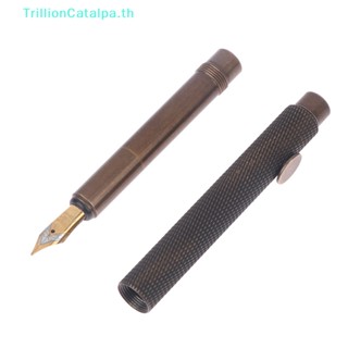 Trillioncatalpa ปากกาหมึกซึม ทองเหลือง EF/F/Bent Nib สําหรับสํานักงาน โรงเรียน