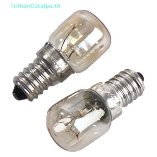 Trillioncatalpa หลอดไฟเตาอบไมโครเวฟ 220v E14s ทนความร้อนสูง