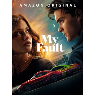 My Fault (2023) บรรยายไทย DVD หนังใหม่ มาสเตอร์ บรรยายไทย ❌ไม่มีพากย์ไทย❌