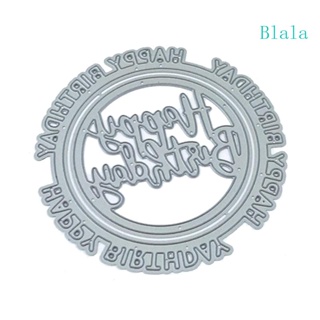 Blala แผ่นแม่แบบโลหะ ตัดลายนูน ลาย Happy Birthday สําหรับตกแต่งสมุด อัลบั้ม กระดาษ การ์ด แม่แบบ DIY