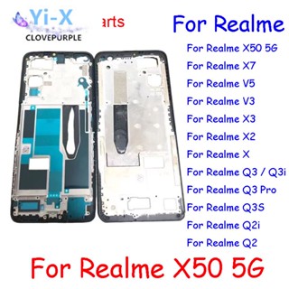 กรอบกลาง อะไหล่ซ่อมแซม สําหรับ Oppo Realme X50 5G X7 X3 X2 X V5 V3 Q3 3i Q3 Pro Q3S Q2 Q2i