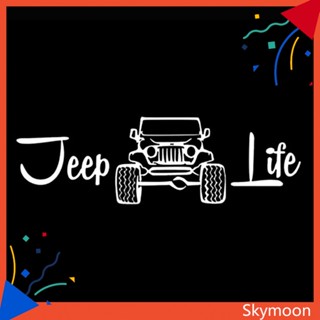 Skym* สติกเกอร์ ลาย Jeep Life สําหรับติดตกแต่งหน้าต่างรถยนต์ รถบรรทุก SUV