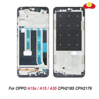 อะไหล่กรอบหน้าจอ LCD สําหรับ OPPO A15s A15 A35 CPH2185 CPH2179