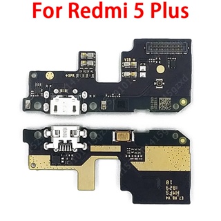 Xiaomi Redmi 5 Plus บอร์ดชาร์จ พอร์ตชาร์จ USB PCB เชื่อมต่อสายเคเบิลอ่อน อะไหล่เปลี่ยน