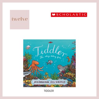 หนังสือปกอ่อน Tiddler l โดย Julia Donaldson (ผู้แต่ง) Axel Scheffler (Illustrator)