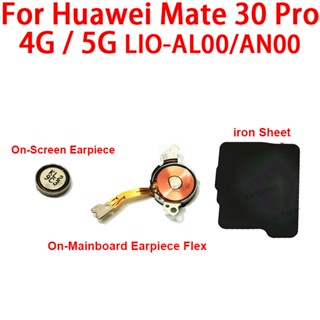 อะไหล่สายแพหูฟัง ลําโพง สําหรับ Huawei Mate 30 40 Pro 4G 5G Mate 30 5G