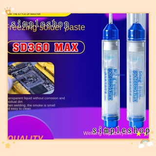 Simple ฟลักซ์บัดกรีไอซิ่ง PCB SMD BGA SMT SD360 Max แบบใส ทนทาน ไม่ทําความสะอาด 10cc