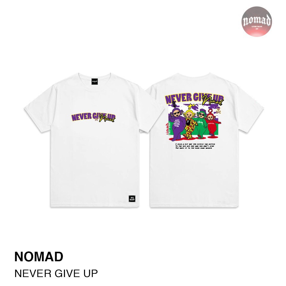 FASHION QBเสื้อยืดลำลอง🔥เสื้อยืดสกรีนลายแนวสตรีท  NEVER GIVE UP 🔥 NOMAD 🔥 เสื้อผู้ชาย/ผู้หญิง ผ้าคอต