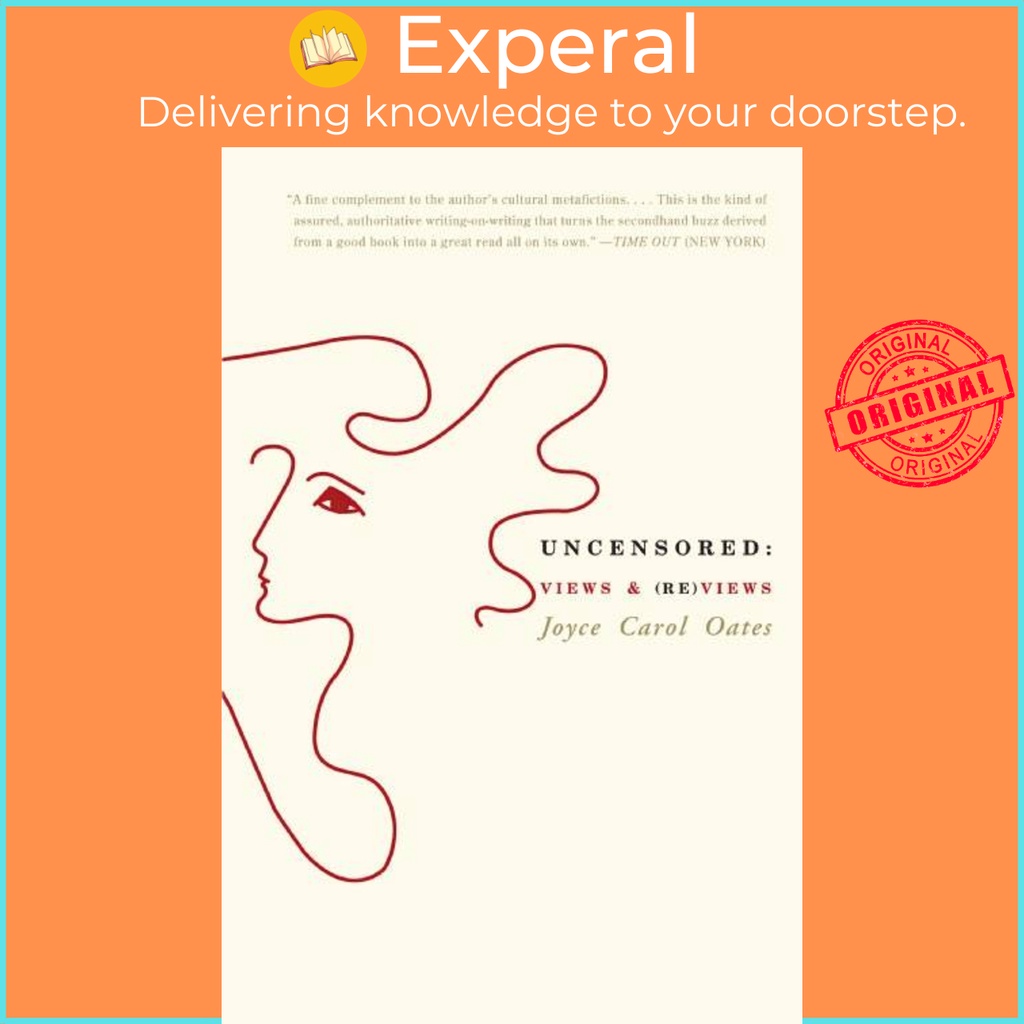 Uncensored: Views & (Re)views โดย Joyce Carol Oates (ฉบับสหรัฐอเมริกาปกอ่อน)