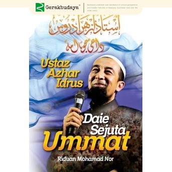 Ustaz Azhar Idrus: Daie Sejuta Ummat