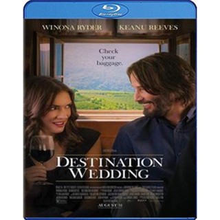 แผ่น Bluray หนังใหม่ Destination Wedding (2018) ไปงานแต่งเขา แต่เรารักกัน (เสียง Eng/ไทย | ซับ Eng/ ไทย) หนัง บลูเรย์