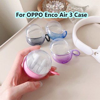 พร้อมส่ง! เคสนิ่ม แบบใส ไล่โทนสี สําหรับ OPPO Enco Air 3 OPPO Enco Air 3