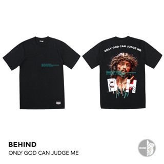 📦พร้อมส่ง BEHIND CLOTHING เสื้อยืดลาย “ONLY GOD CAN JUDGE ME” ผ้าฝ้ายบริสุทธิ์ T-shirt