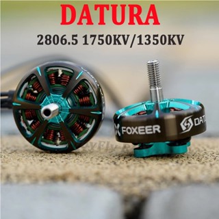 Foxeer Datura มอเตอร์ไร้แปรงถ่าน 2806.5 1750KV 1350KV 4-6S สําหรับโดรน FPV Freestyle Long Range LR 6 LR7 DIY