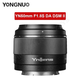 【พร้อมส่ง】YONGNUO กรอบ Yn50 มม. F1.8S DA DSM II APS-C สําหรับกล้อง SONY E Mount A7R5 A7R4