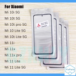 กระจกด้านหน้า และเลนส์ OCA LCD สําหรับ Xiaomi Mi 10t 10 10i 11i 11 11x Lite Pro 5G