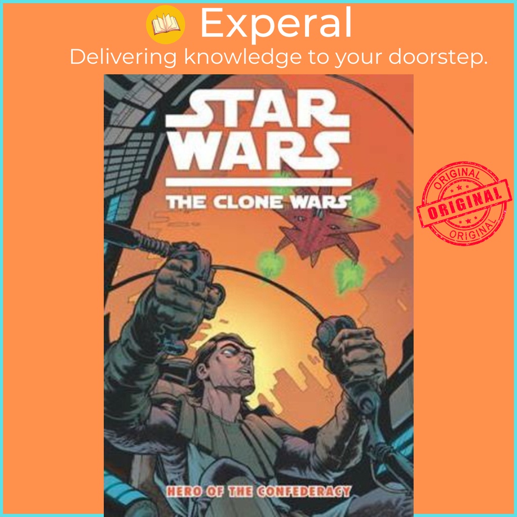 Star Wars - The Clone Wars : Hero of the Confederacy by Henry Gilroy (ฉบับสหราชอาณาจักรปกอ่อน)