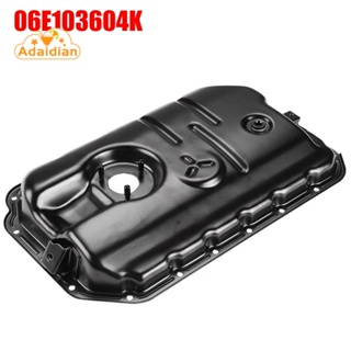 06e103604K อะไหล่เครื่องยนต์น้ํามันเครื่องยนต์ สําหรับ Audi A4 A5 A6 A7 A8 Q5 Q7 S4 S5 SQ5 Volkswagen Touareg