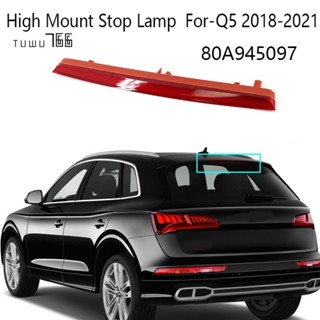 ไฟเบรก LED ดวงที่ 3 สีแดง อุปกรณ์เสริม สําหรับรถยนต์ Audi Q5 2018-2021 1 ชิ้น