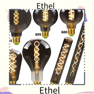 Ethel1 หลอดไฟ Edison E27 220V ขั้วต่อสกรู สไตล์วินเทจย้อนยุค