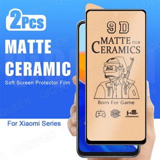 ฟิล์มกระจกนิรภัยเซรามิค แบบนิ่ม ผิวด้าน ยืดหยุ่น กันรอยหน้าจอ สําหรับ Xiaomi Redmi Note 12 11 10 9 Pro 12S 11S 10S 9S Poco X3 NFC F3 F4 X5 F5 Pro 2 ชิ้น