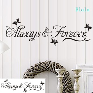 สติกเกอร์ไวนิล ลายผีเสื้อ Blala for Always And Forever ลอกออกได้ สําหรับติดตกแต่งผนังห้องนอน