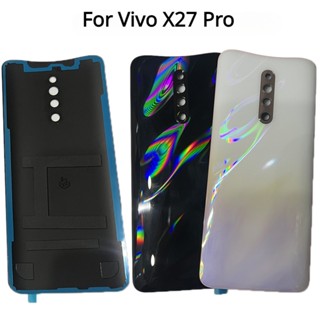 ฝาครอบแบตเตอรี่ด้านหลัง พร้อมเลนส์กล้อง สําหรับ Vivo X27 Pro V1836A V1836T V1838T