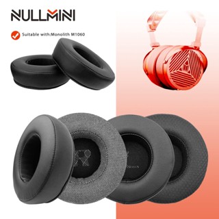 Nullmini แผ่นเจลครอบหูฟัง แบบเปลี่ยน สําหรับ Monolith M1060