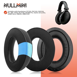 Nullmini แผ่นครอบหูฟัง แบบเปลี่ยน สําหรับ Sennheiser PC350 PXC350 PXE350 PC360 PC363D PC373D HD380 Pro Game Zero One G4ME Zero HME95