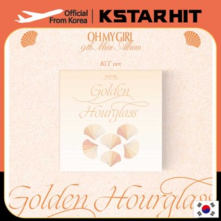 (KiT Ver.) OH MY GIRL - 9th mini album [Golden Hourglass]