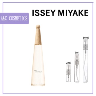 แท้💯%【🚛จัดส่งที่รวดเร็ว】 Issey Miyake LEau DIssey Eau &amp; Magnolia EDT 2ml/5ml/10ml