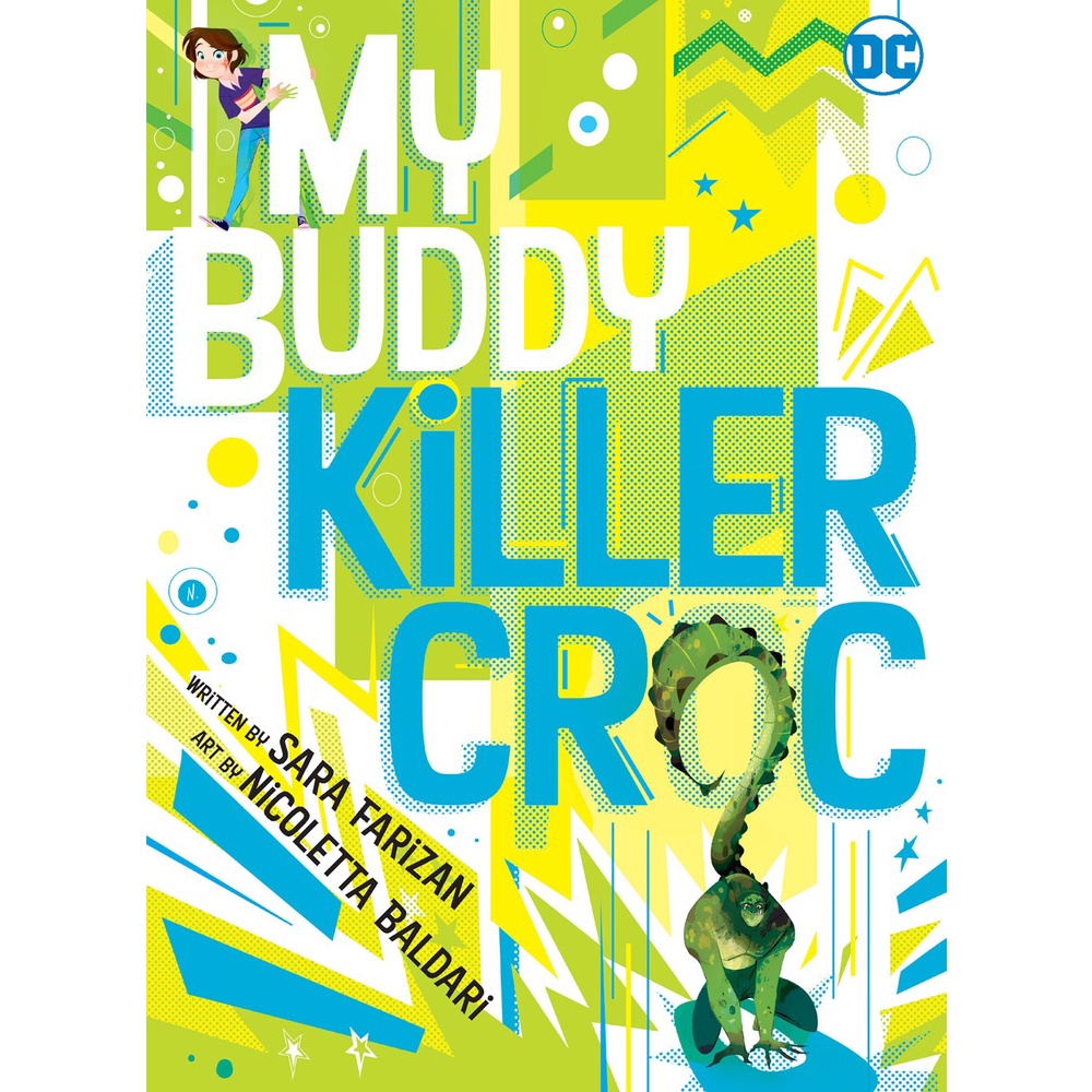My Buddy, Killer Croc โดย Sara Farizan Nicoletta Baldari (ฉบับสหรัฐอเมริกาปกอ่อน)
