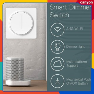 Wifi Smart Light Dimmer Touch Switch Mechanical Push On Off Button Compatible Bulbs การควบคุมแอพสมาร์ทโฟนทำงานร่วมกับ Alexa และ Google Assistant canyon