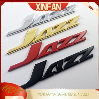 Xinfan สติกเกอร์โลโก้ตัวอักษร Jazz โลหะโครเมี่ยม สีทอง สีดํา สีแดง สําหรับติดตกแต่งรถยนต์ Honda Jazz 1 ชิ้น