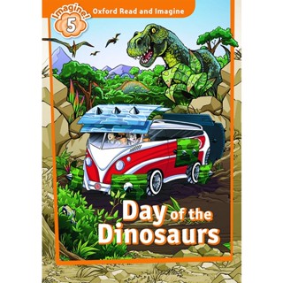 Bundanjai (หนังสือเรียนภาษาอังกฤษ Oxford) Oxford Read and Imagine 5 : Day of The Dinosaurs (P)