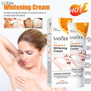 SADOER Vitamin C Whitening Cream For Private Parts, Underarms And Body 50g ↑อีเล่